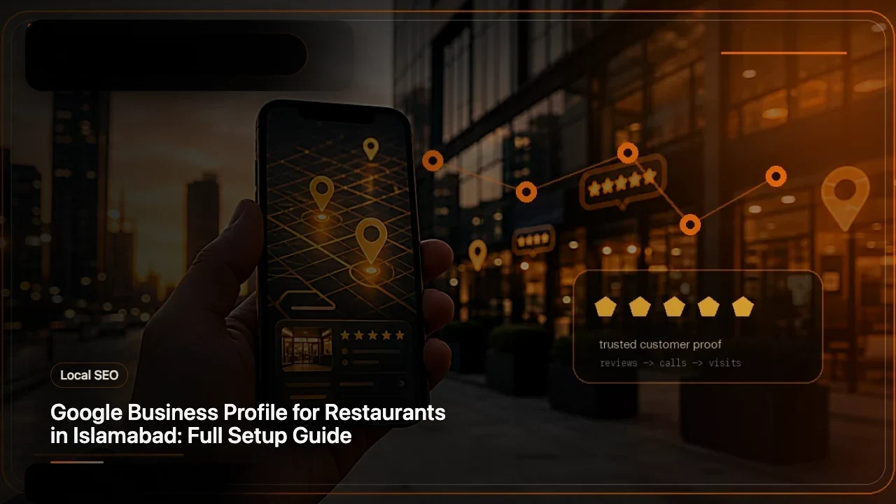 Google Business Profile for Restaurants in Islamabad: Full Setup Guide