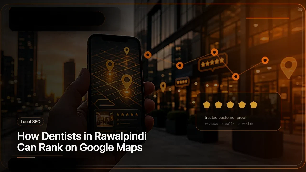 How Dentists in Rawalpindi Can Rank on Google Maps